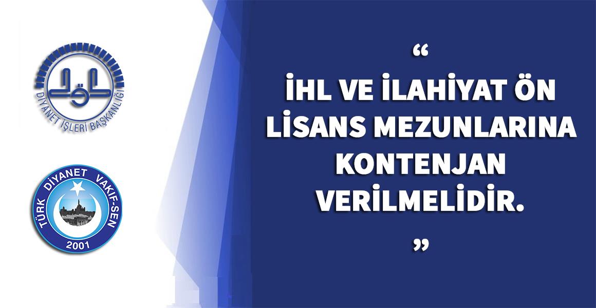 İHL VE İLAHİYAT ÖN LİSANS MEZUNLARINA KONTENJAN VERİLMELİDİR.